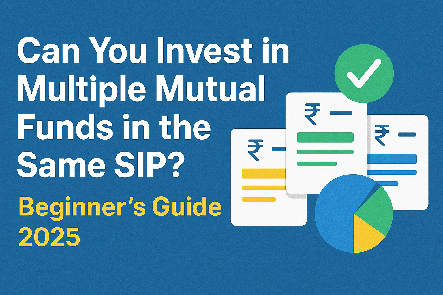 Can You Invest in Multiple Mutual Funds in the Same SIP