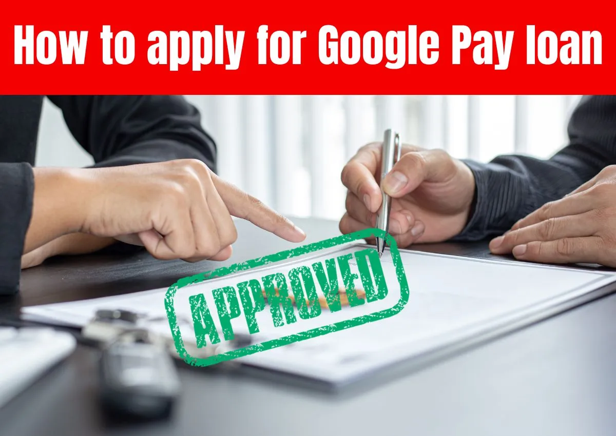 Google pay loan eligibility requirements